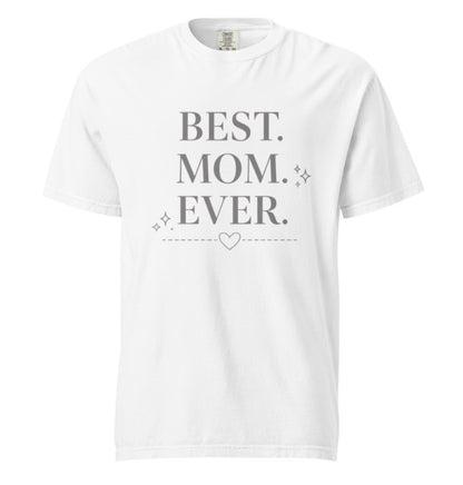 Best Mom Ever Tee Shirt