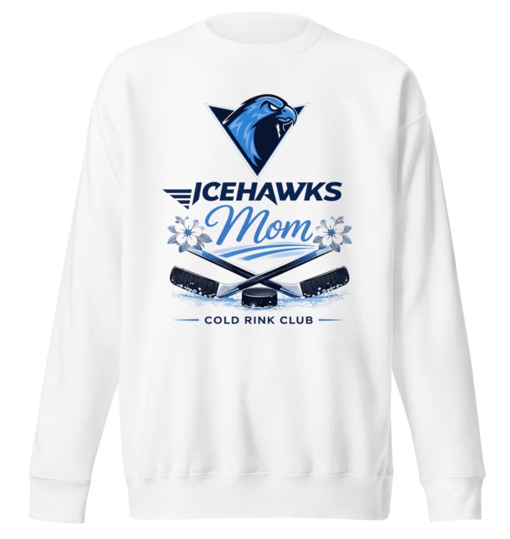 Cold Rink Club Icehawks Mom Sweatshirt