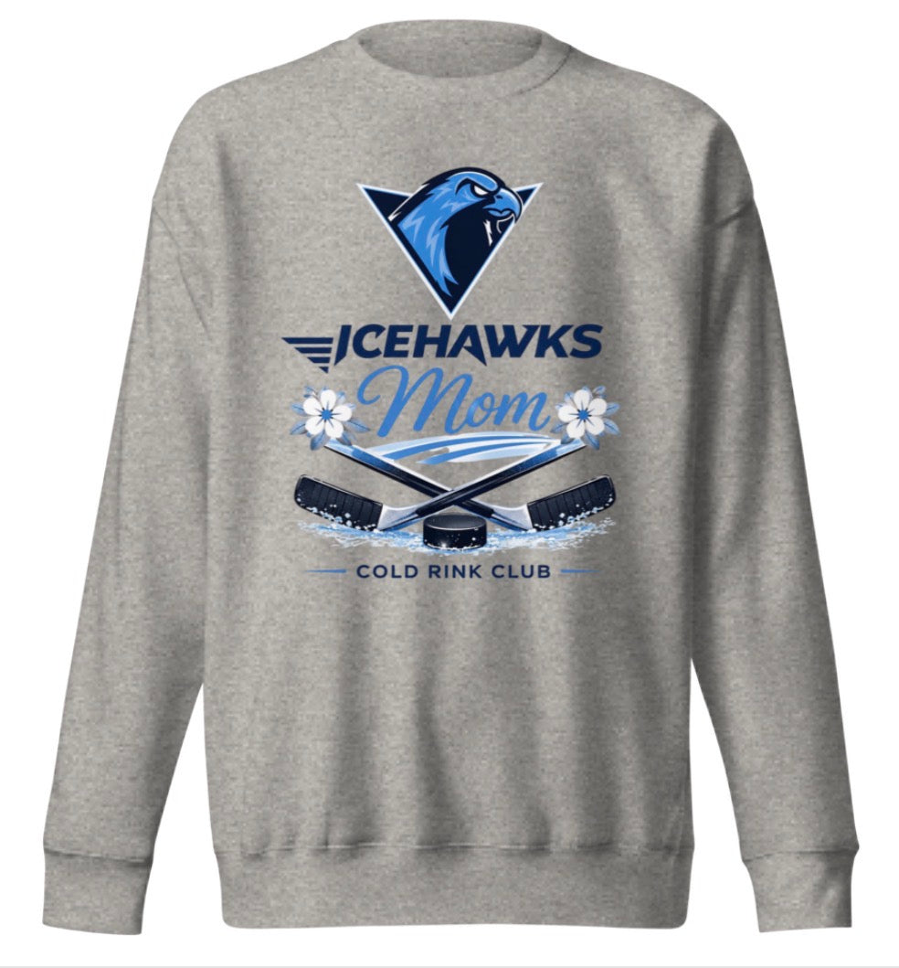 Cold Rink Club Icehawks Mom Sweatshirt