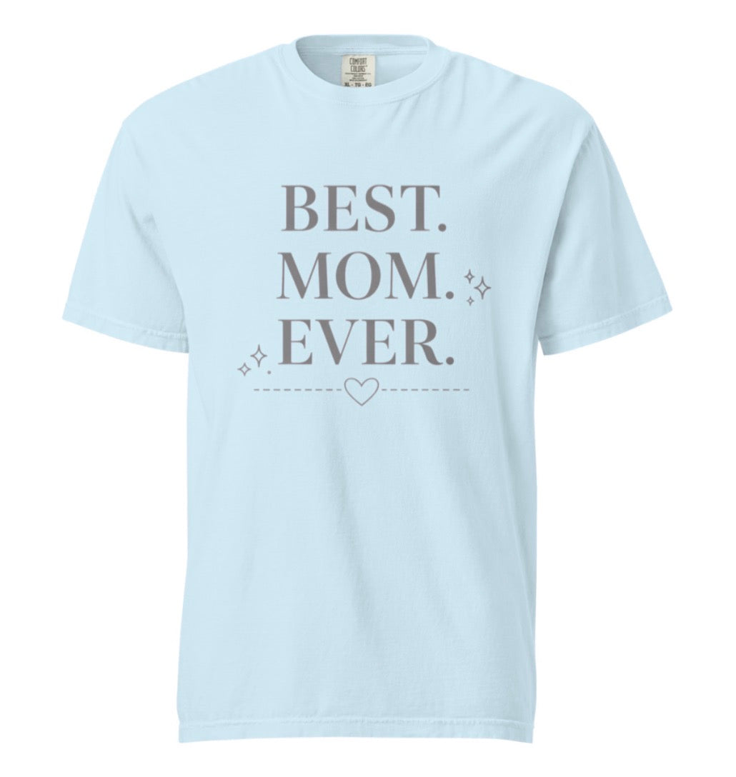 Best Mom Ever Tee Shirt