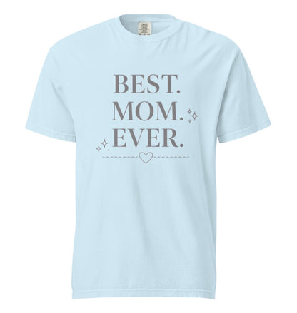 Best Mom Ever Tee Shirt
