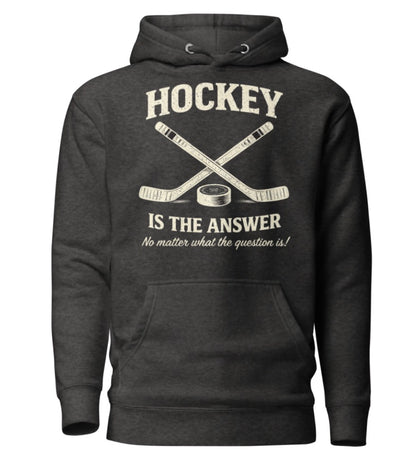 Hockey Is The Answer Hoodie