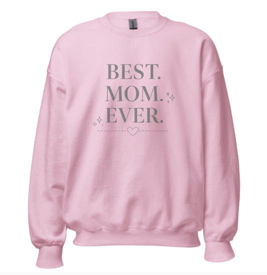Best Mom Ever Sweatshirt