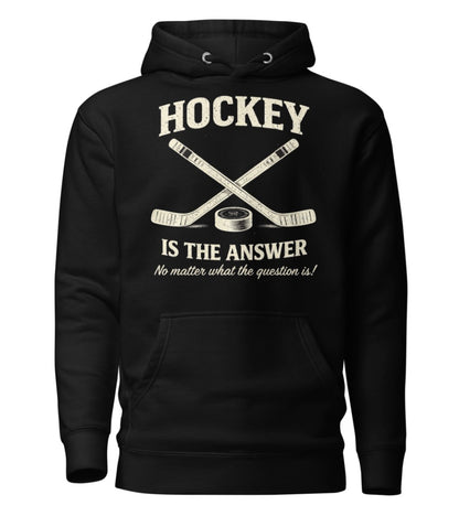 Hockey Is The Answer Hoodie