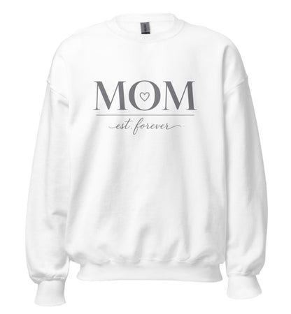 Mom Est. Forever Sweatshirt