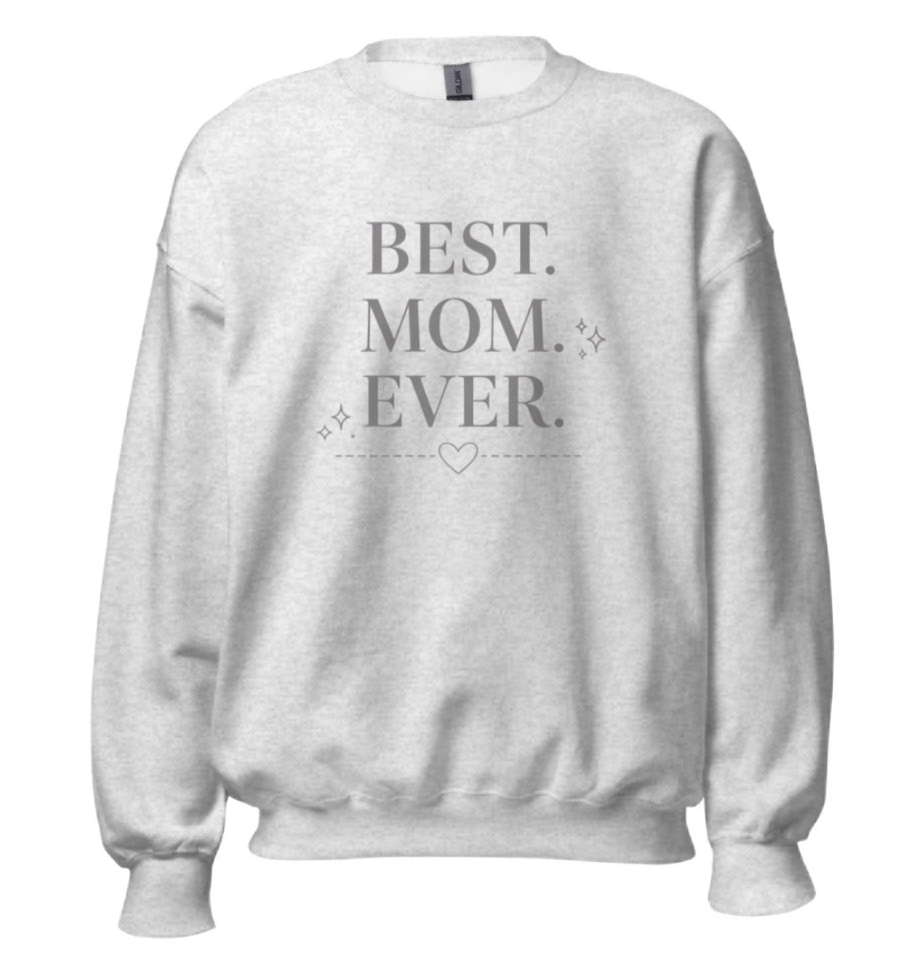 Best Mom Ever Sweatshirt