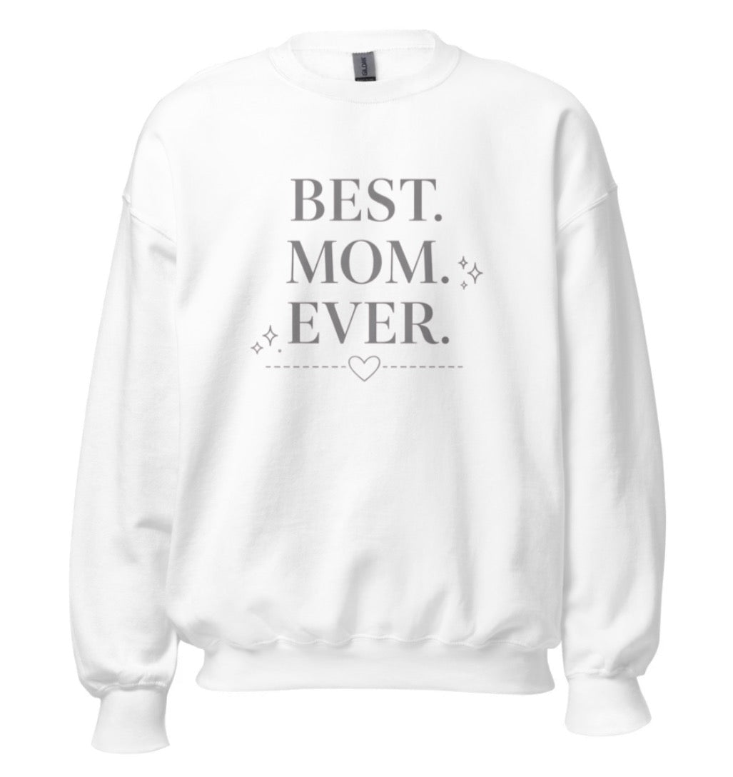 Best Mom Ever Sweatshirt