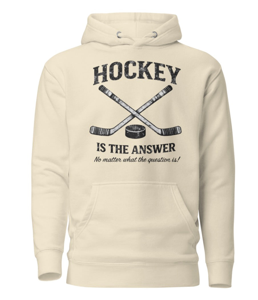 Hockey Is The Answer Hoodie