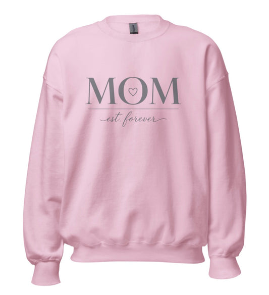 Mom Est. Forever Sweatshirt