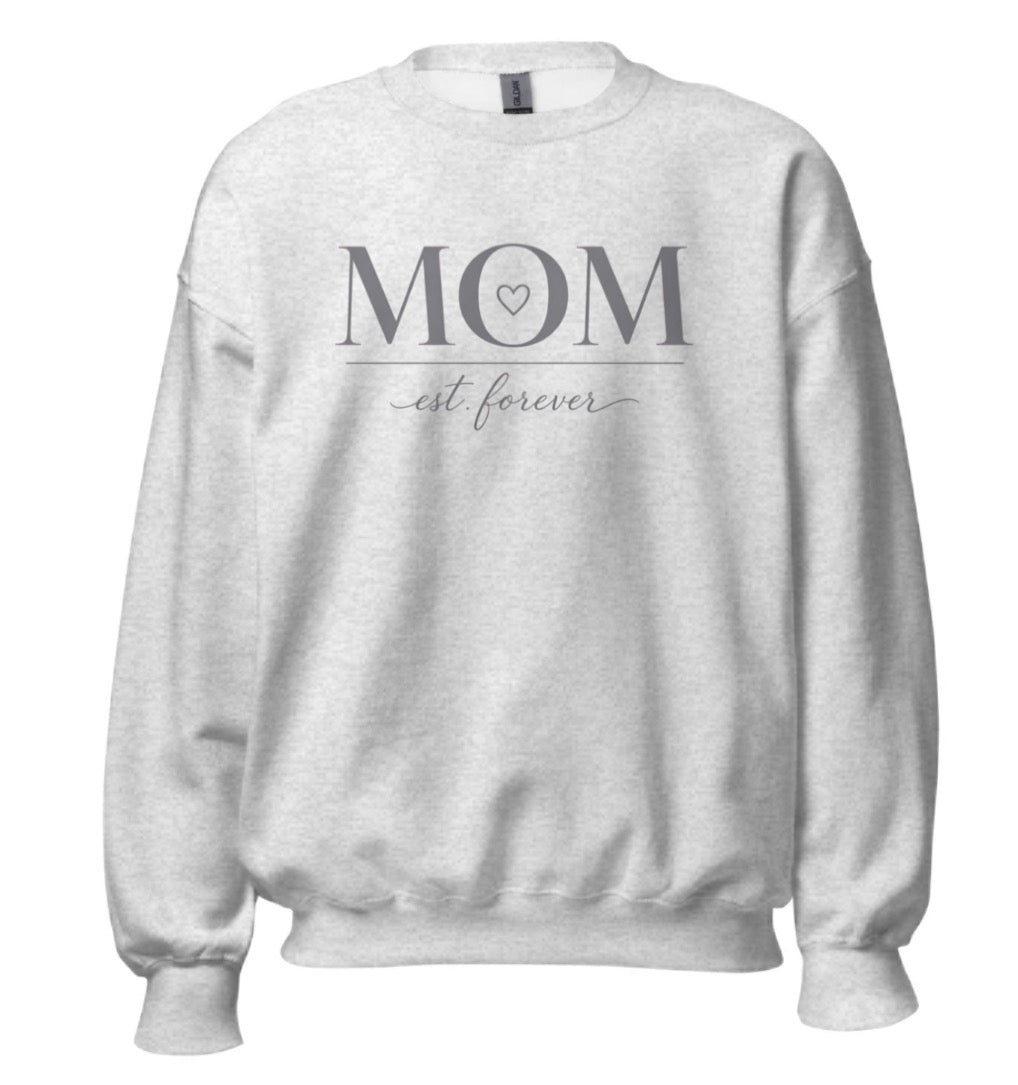 Mom Est. Forever Sweatshirt