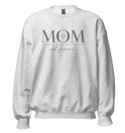 Mom Est. Forever Sweatshirt