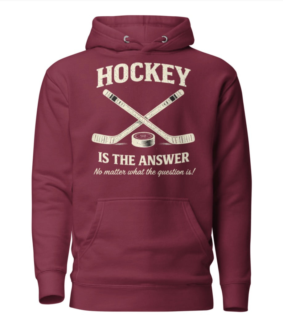 Hockey Is The Answer Hoodie