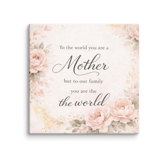 Mother You Are The World Canvas