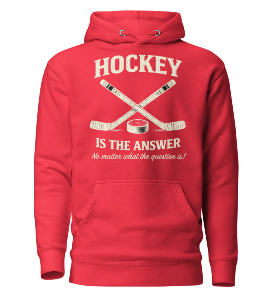 Hockey Is The Answer Hoodie